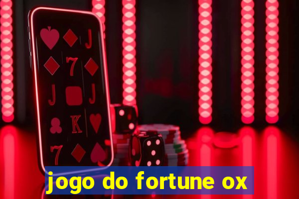 jogo do fortune ox